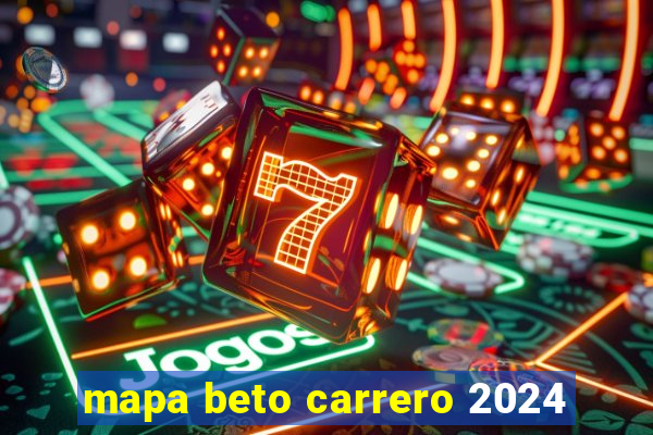 mapa beto carrero 2024